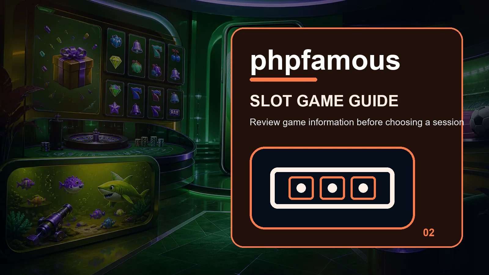 phpfamous slots full-width visual guide 2